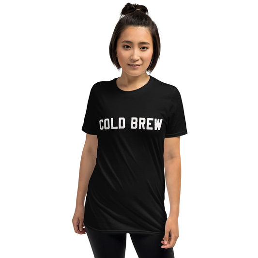 Short-Sleeve Unisex T-Shirt "Cold Brew" slogan