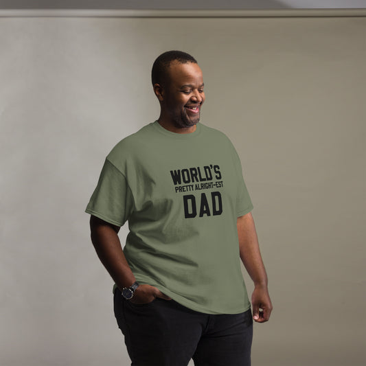 "World's Pretty Alright-est Dad" T-Shirt - Celebrate Your Dad with Humor