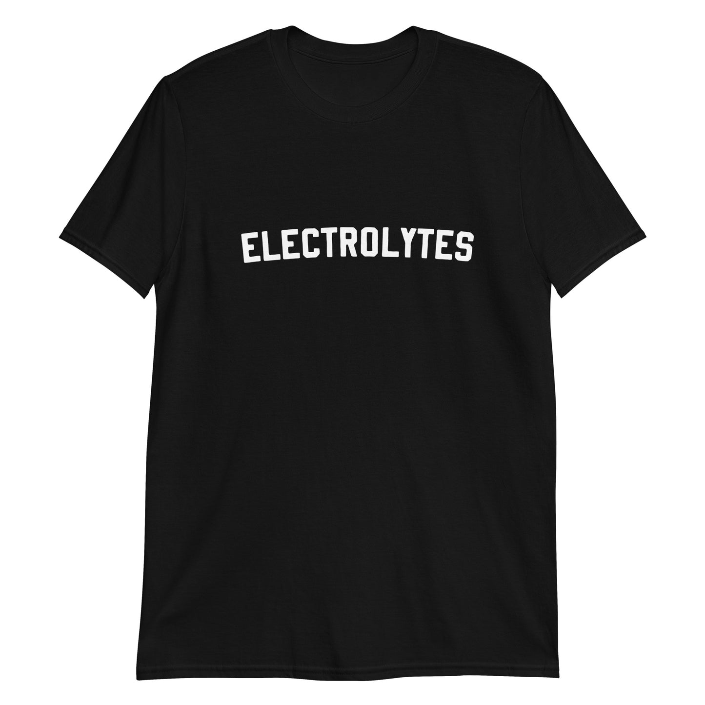 Short-Sleeve Unisex T-Shirt "Electrolytes" slogan