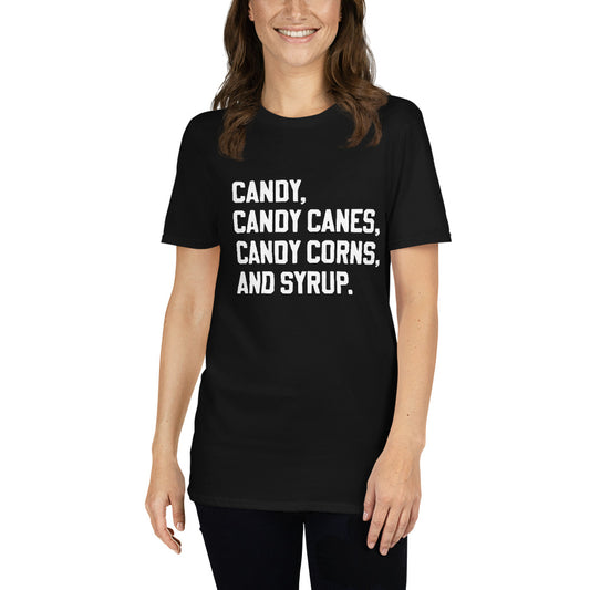 Short-Sleeve Unisex T-Shirt "Candy, Candy canes, Candy Corns, and Syrup." logo