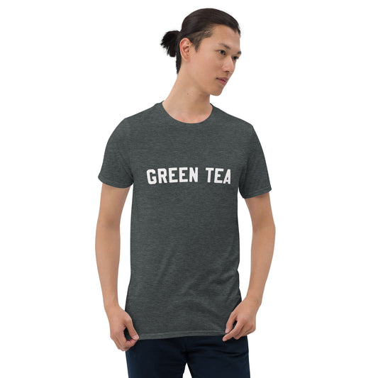 Short-Sleeve Unisex T-Shirt "Green Tea" slogan