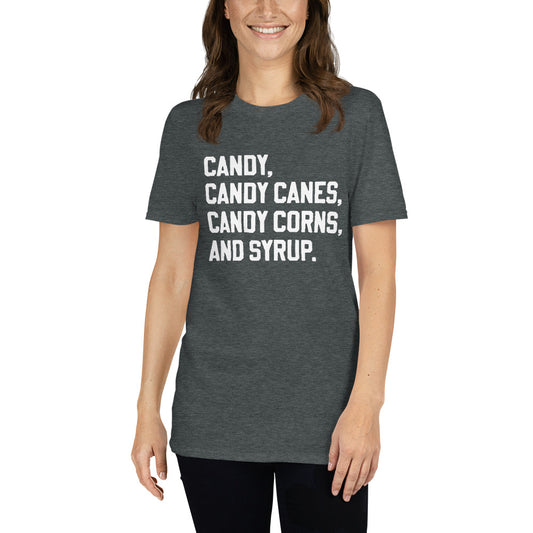 Short-Sleeve Unisex T-Shirt "Candy, Candy Canes, Candy Corns, and Syrup" logo