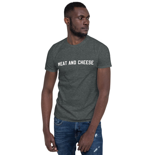 Short-Sleeve Unisex "Meat and Cheese" T-Shirt