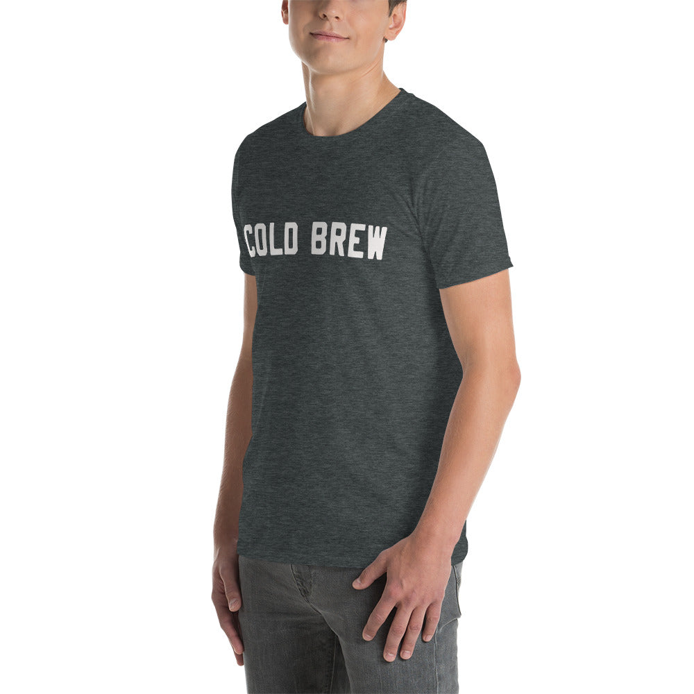 Short-Sleeve Unisex T-Shirt "Cold Brew" slogan