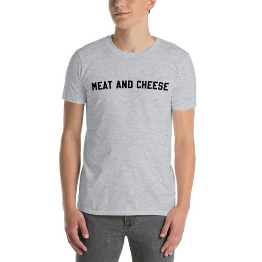 Short-Sleeve Unisex "meat and cheese" T-Shirt