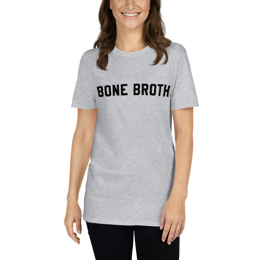 Short-Sleeve Unisex "Bone Broth" T-Shirt