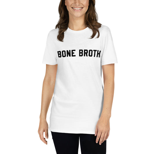 Short-Sleeve Unisex "Bone Broth" T-Shirt